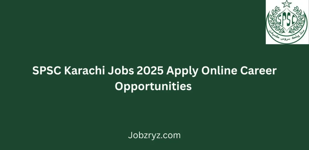 SPSC Karachi Jobs 2025 Apply Online Career Opportunities 