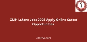 CMH Lahore Jobs 2025 Apply Online Career Opportunities